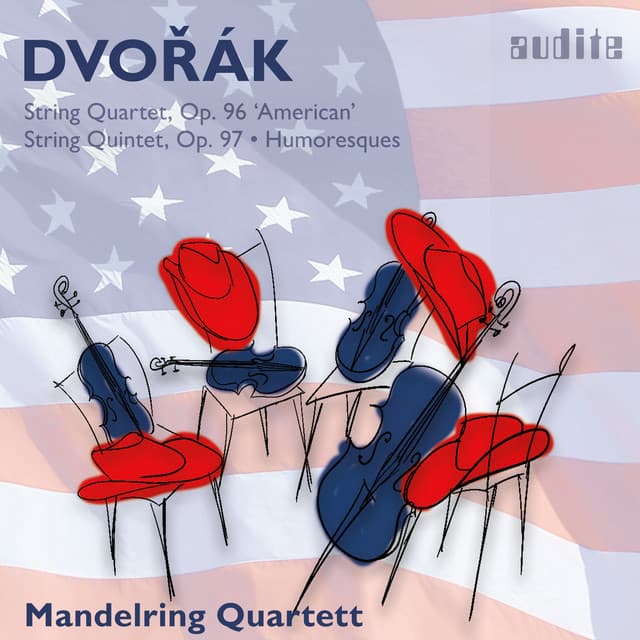 Antonín Dvořák: String Quartet, Op. 96, String Quintet, Op. 97 & Humoresques, Op. 101 - Antonín Dvořák