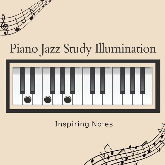Piano Jazz Study Illumination: Inspiring Notes - Jazz Piano Instrumentals