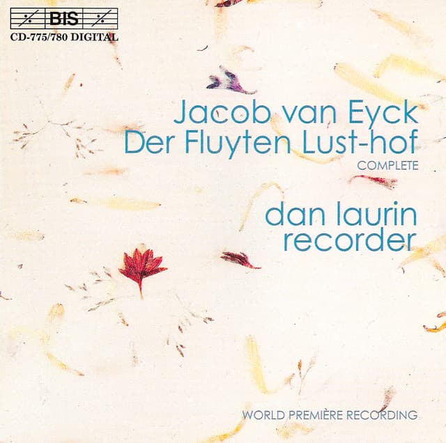 Eyck: Fluyten Lust-Hof  - Complete Recording - Jacob van Eyck