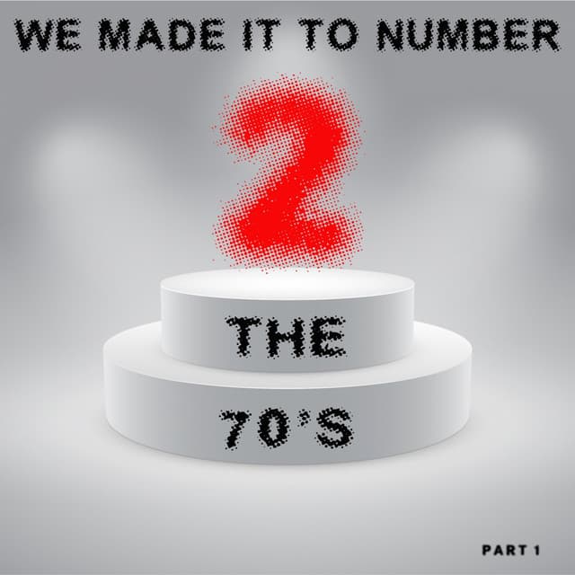 We Made It to Number Two - the 70's - It's A Cover Up