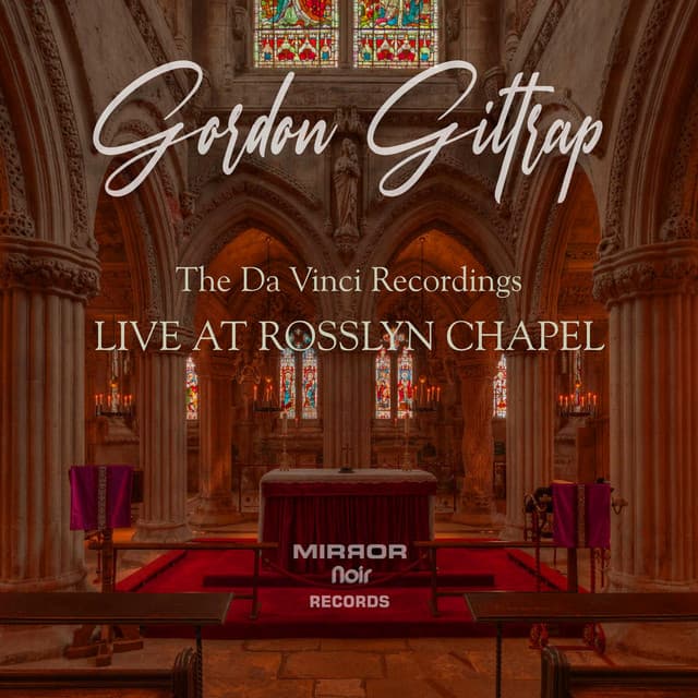 Live at Rosslyn Chapel - Gordon Giltrap