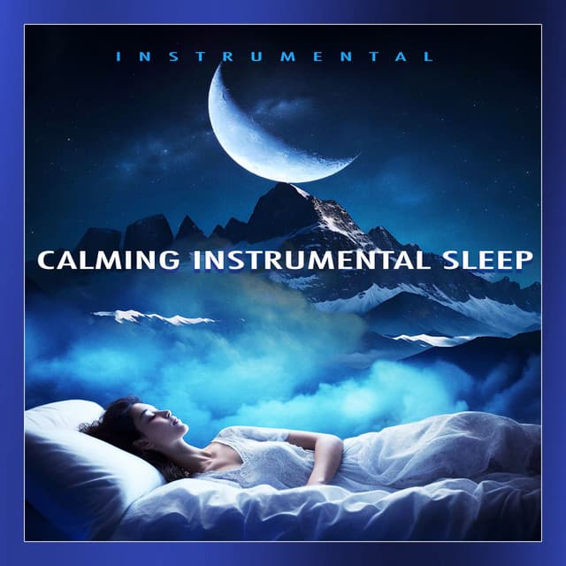Calming Instrumental Sleep - Instrumental