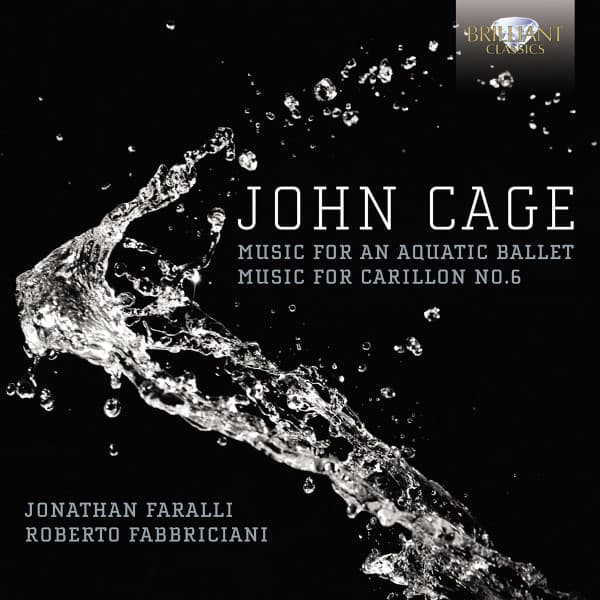 Cage: Music for an Aquatic Ballet, Music for Carrilon No. 6 - John Cage
