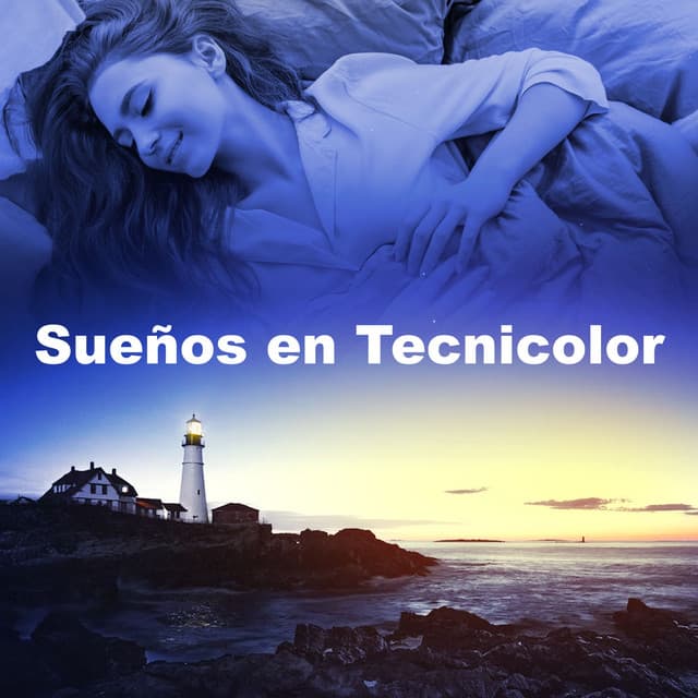 Sueños en Tecnicolor - #Relajante