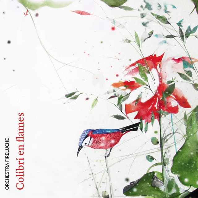 Colibrí en Flames - Orchestra Fireluche