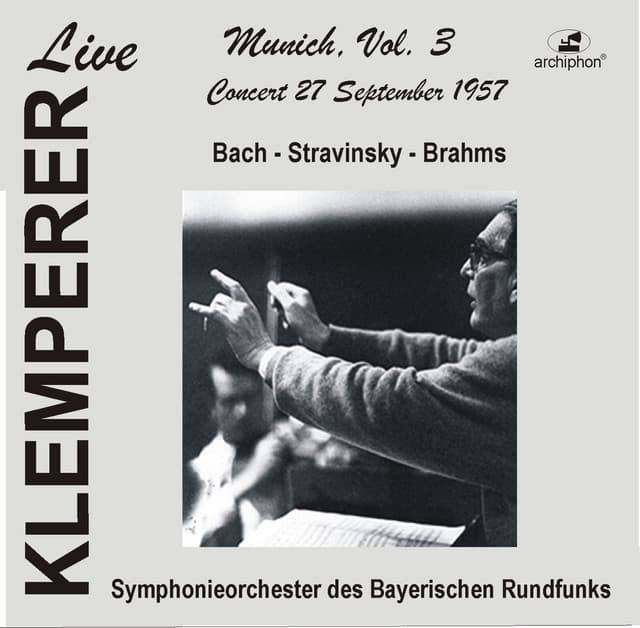 Klemperer Live: Munich, Vol. 3 — Bach, Brahms & Stravinsky - Otto Klemperer