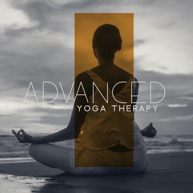 Advanced Yoga Therapy - Healthy Mind, Power of Yoga, Simple Serenity, Pure Tranquility - Project!Yoga Meditation