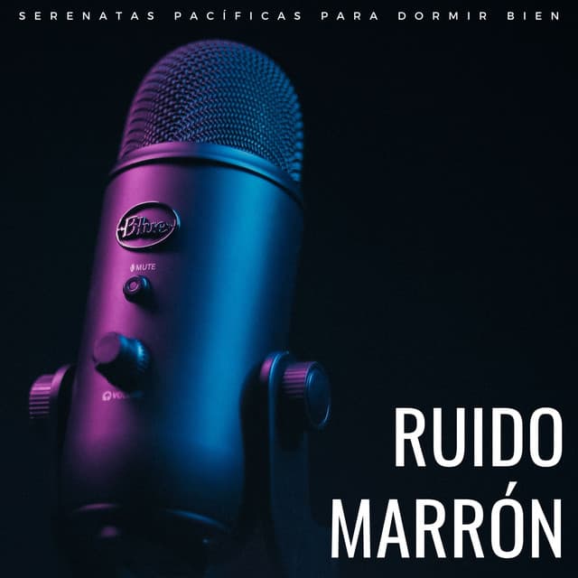 Ruido Marrón: Serenatas Pacíficas Para Dormir Bien - Sueño profundo Ruido marrón