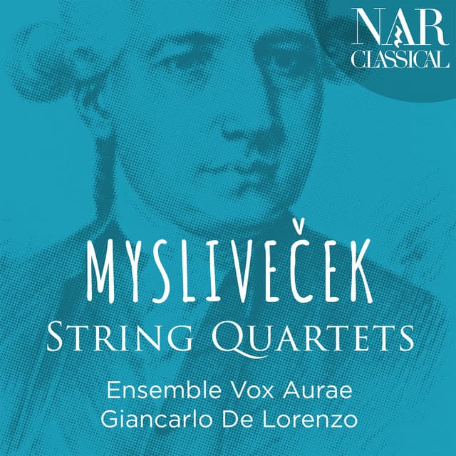 Mysliveček: String Quartets - Josef Mysliveček