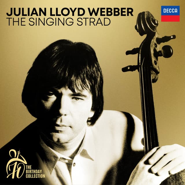 Julian Lloyd Webber - The Singing Strad - Julian Lloyd Webber