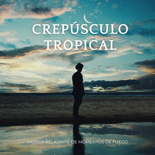 Crepúsculo Tropical: Música Relajante De Momentos De Fuego - Paisaje sonoro de la naturaleza
