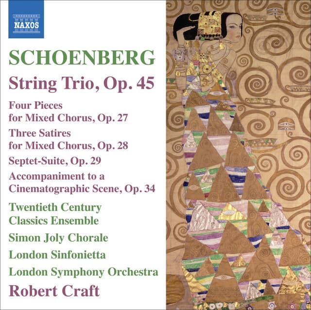 Schoenberg: String Trio - 4 Pieces for Mixed Chorus - 3 Satires - Suite - Arnold Schoenberg