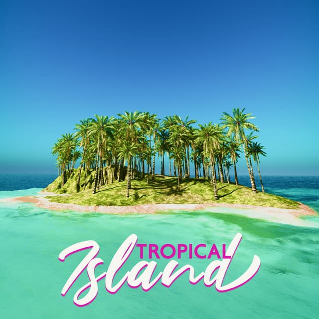 Tropical Island: Erotic Party Lounge Sexy Girls & Cold Drinks - Chill Out Galaxy