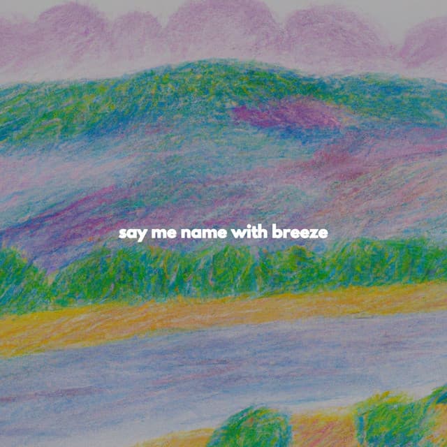 say me name with breeze - Cooking Music Chill