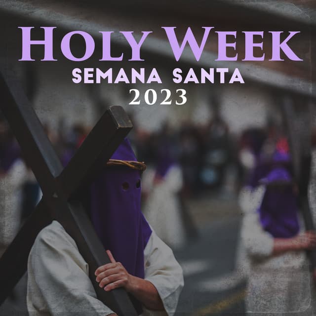 Holy Week - Semana Santa 2023 - Father Paul Zarr