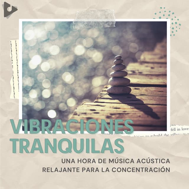 Una Hora De Música Acústica Relajante Para La Concentración - Vibraciones Tranquilas