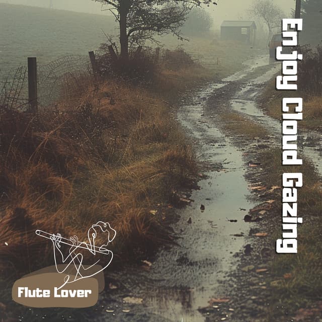 Enjoy Cloud Gazing - Flute Lover
