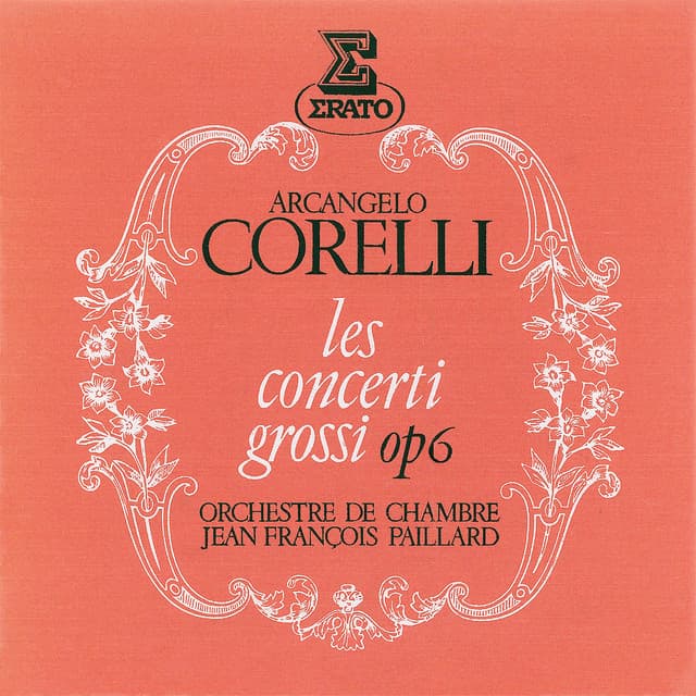 Corelli: Les concerti grossi, Op. 6 - Arcangelo Corelli