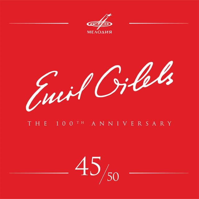 Emil Gilels 100, Vol. 45 - Emil Gilels