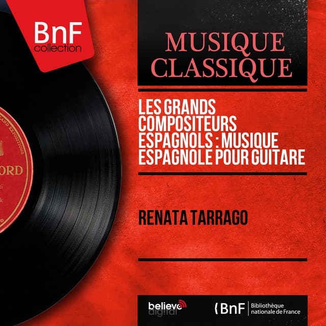 Les grands compositeurs espagnols : Musique espagnole pour guitare - Renata Tarragó