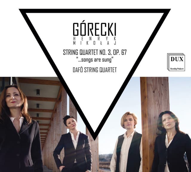 Gorecki: String Quartet No. 3, Op. 67 "...Songs Are Sung" - Henryk Górecki