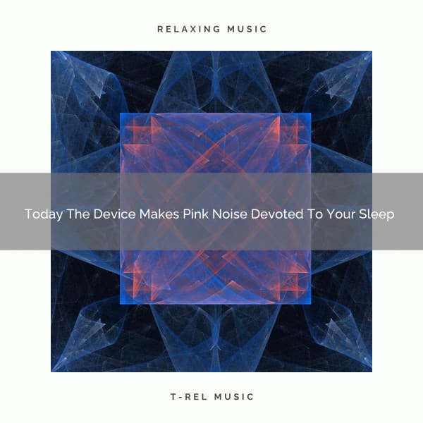2021 New: Today The Device Makes Pink Noise Devoted To Your Sleep - White Noise Sound Garden