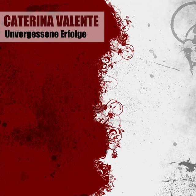Unvergessene Erfolge - Caterina Valente