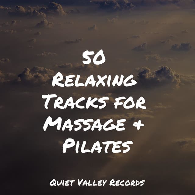 50 Relaxing Tracks for Massage & Pilates - Healing Sounds for Deep Sleep and Relaxation