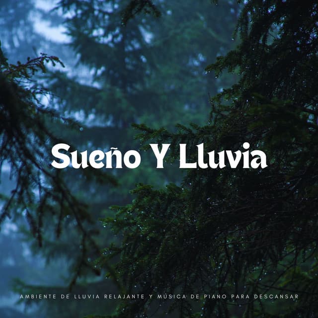 Sueño Y Lluvia: Ambiente De Lluvia Relajante Y Música De Piano Para Descansar - Sonidos de lluvia para conciliar el sueño
