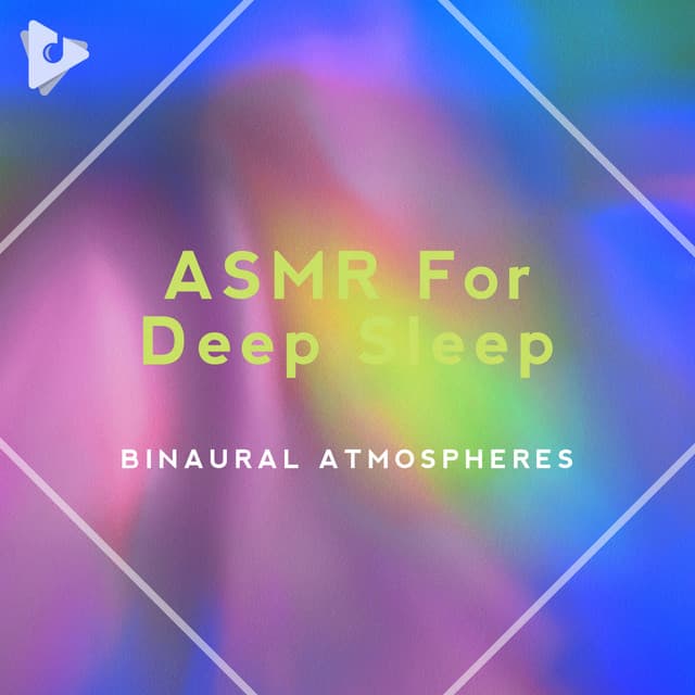 ASMR For Deep Sleep - Binaural Atmospheres