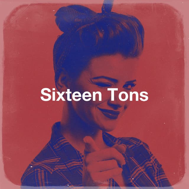 Sixteen Tons - The Rock Heroes
