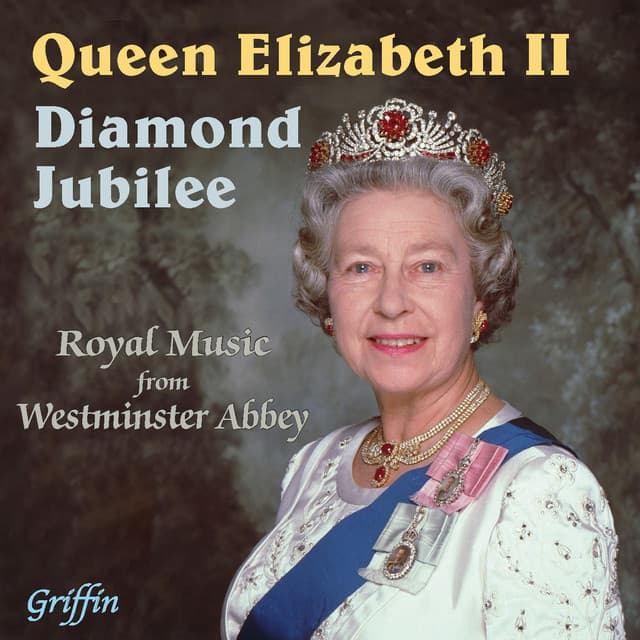 The Queen's Diamond Jubilee - Royal Music from Westminster Abbey - The Choir Of Westminster Abbey