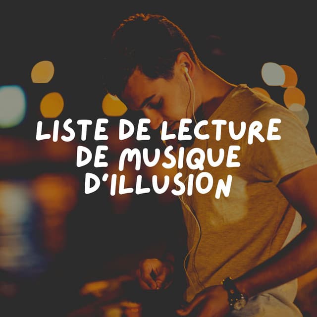 Liste de Lecture de Musique D'illusion - Bruit Brun