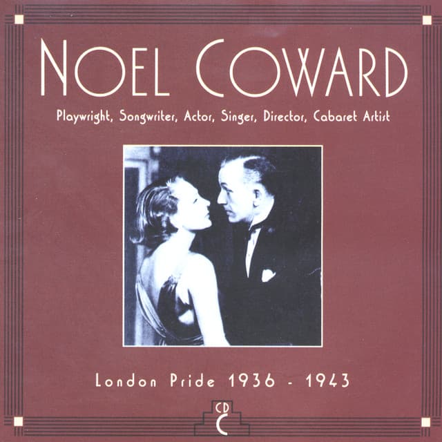 CD C: London Pride, 1936-1943 - Noel Coward