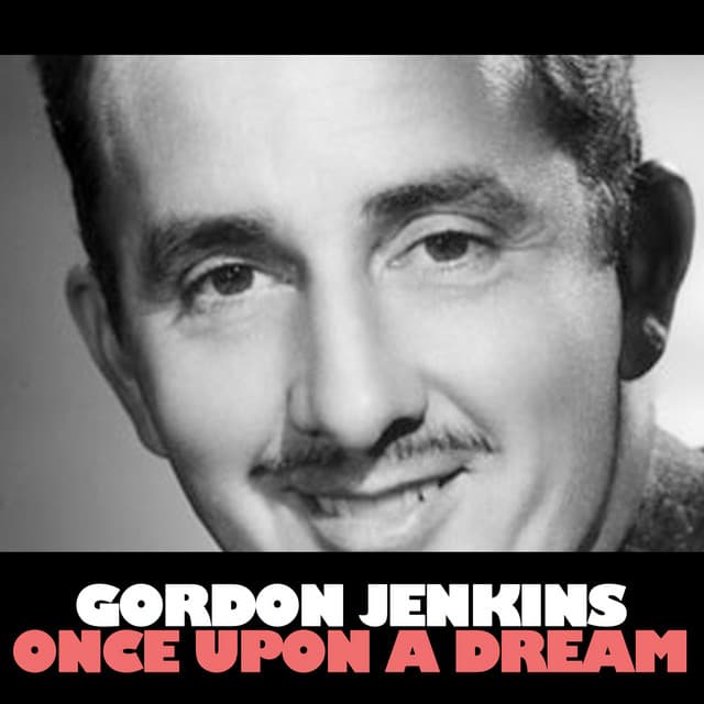 Once Upon A Dream - Gordon Jenkins