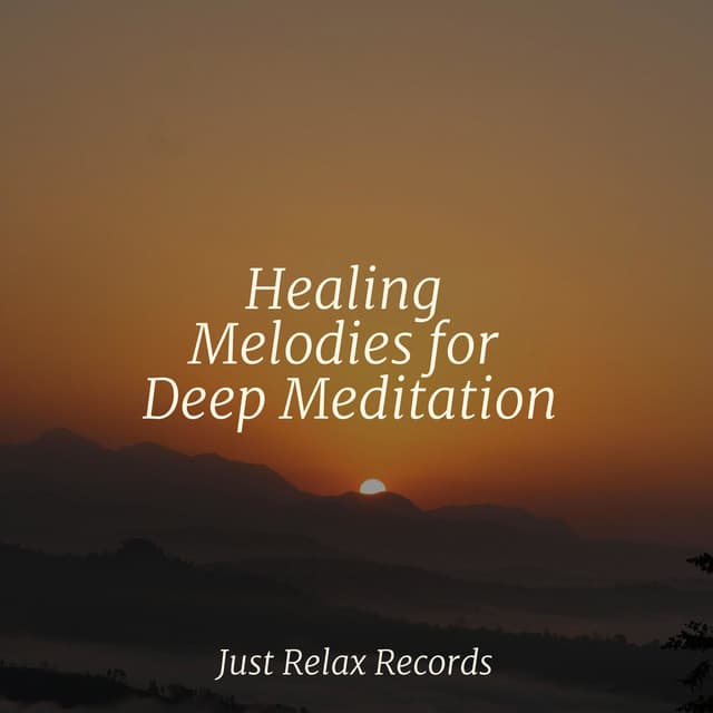 Healing Melodies for Deep Meditation - Mantra para Meditar