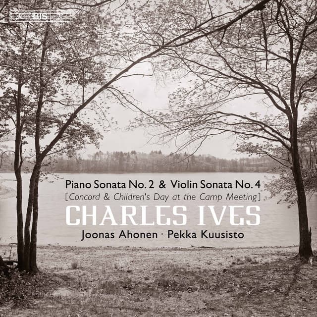 Ives: Piano Sonata No. 2 & Violin Sonata No. 4 - Charles Ives