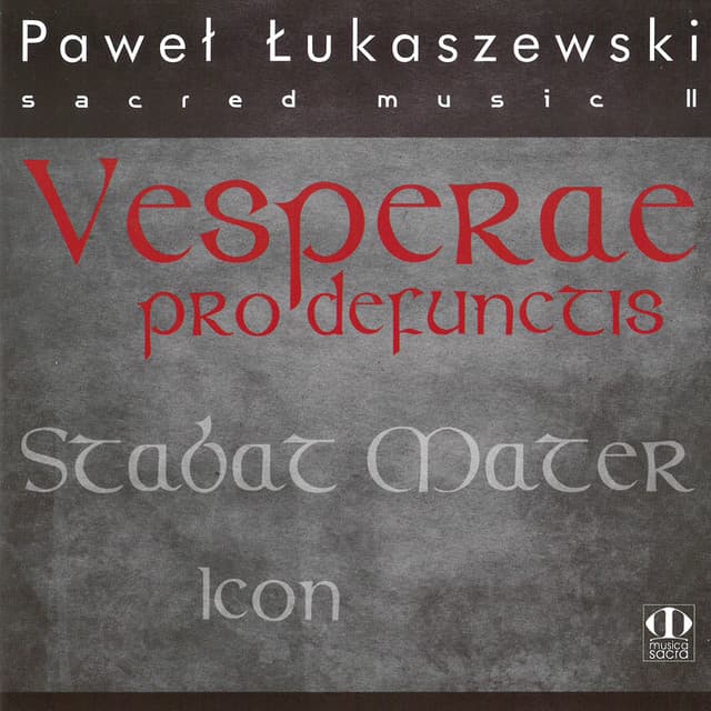 Sacred Music II: Vesperae pro defunctis / Stabat mater / Icon - Paweł Łukaszewski