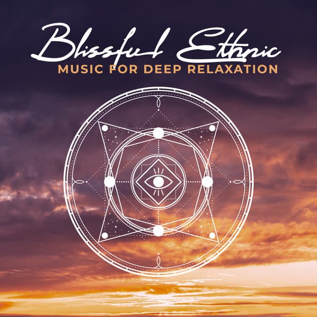 Blissful Ethnic Music for Deep Relaxation – Shamanic New Age with Healing Sounds of Nature to Detox Your Mind, Stress Relief, Find Harmony & Peace, Antistress Music, Tension Release - Project!Yoga Meditation