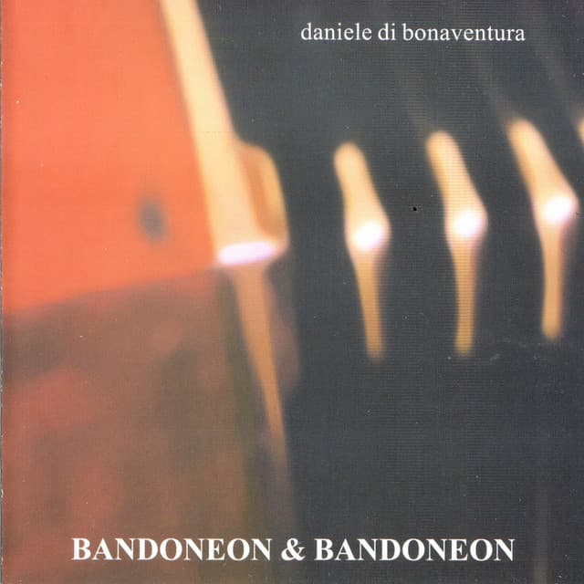 Bandoneon & Bandoneon - Daniele di Bonaventura