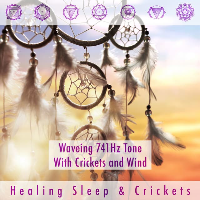 Waveing 741hz Tone With Crickets And Wind - Healing Sleep