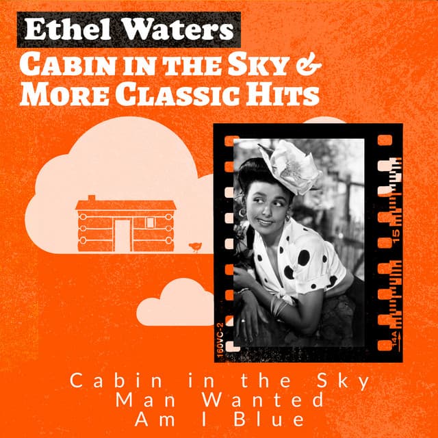 Cabin in the Sky & More Classic Hits - Ethel Waters
