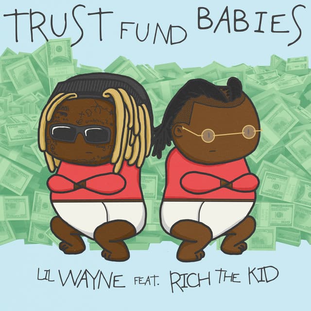 Trust Fund Babies - Lil Wayne