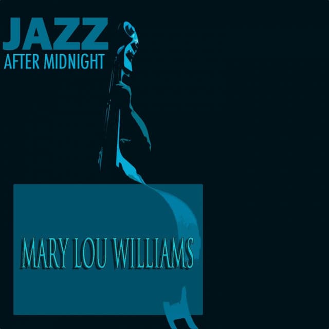 Jazz After Midnight - Mary Lou Williams