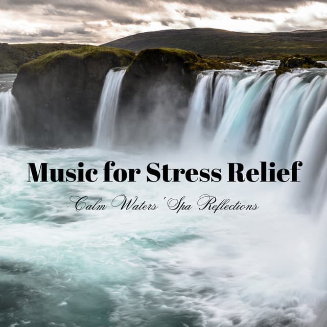 Music for Stress Relief: Calm Waters' Spa Reflections - Calm Water Sounds