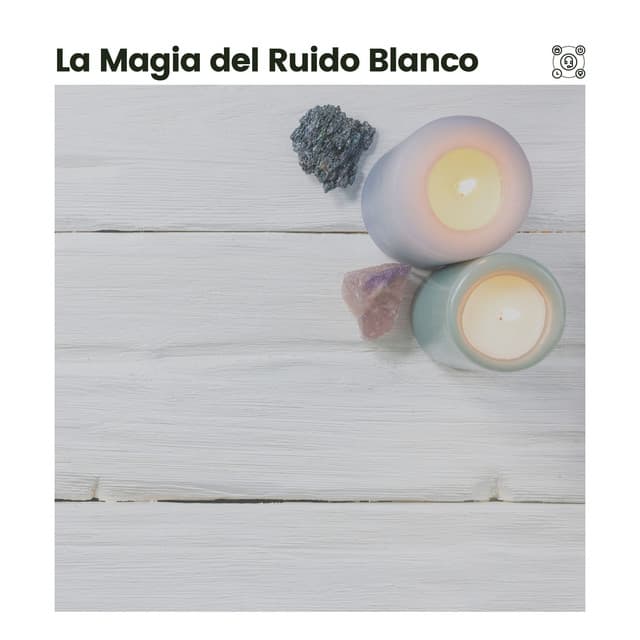 La Magia del Ruido Blanco - Sonidos de ruido blanco
