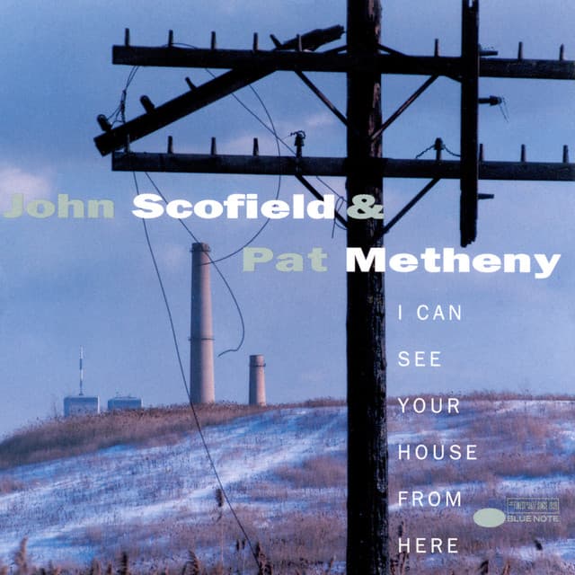 I Can See Your House From Here - John Scofield