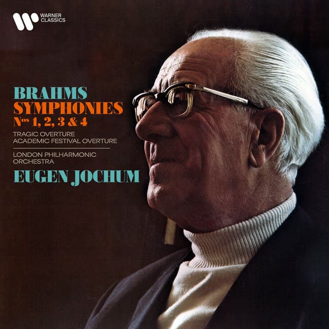 Brahms: Symphonies, Festival Academic Overture & Tragic Overture - Johannes Brahms