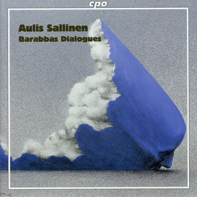 Sallinen: Barabbas Dialogues, Op. 84 - Aulis Sallinen