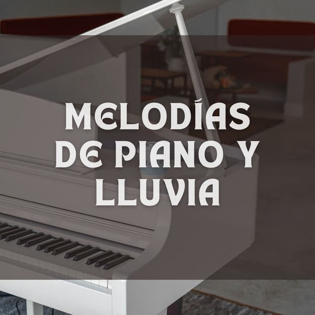 Melodías De Piano Y Lluvia - Musica de Piano Clásicos